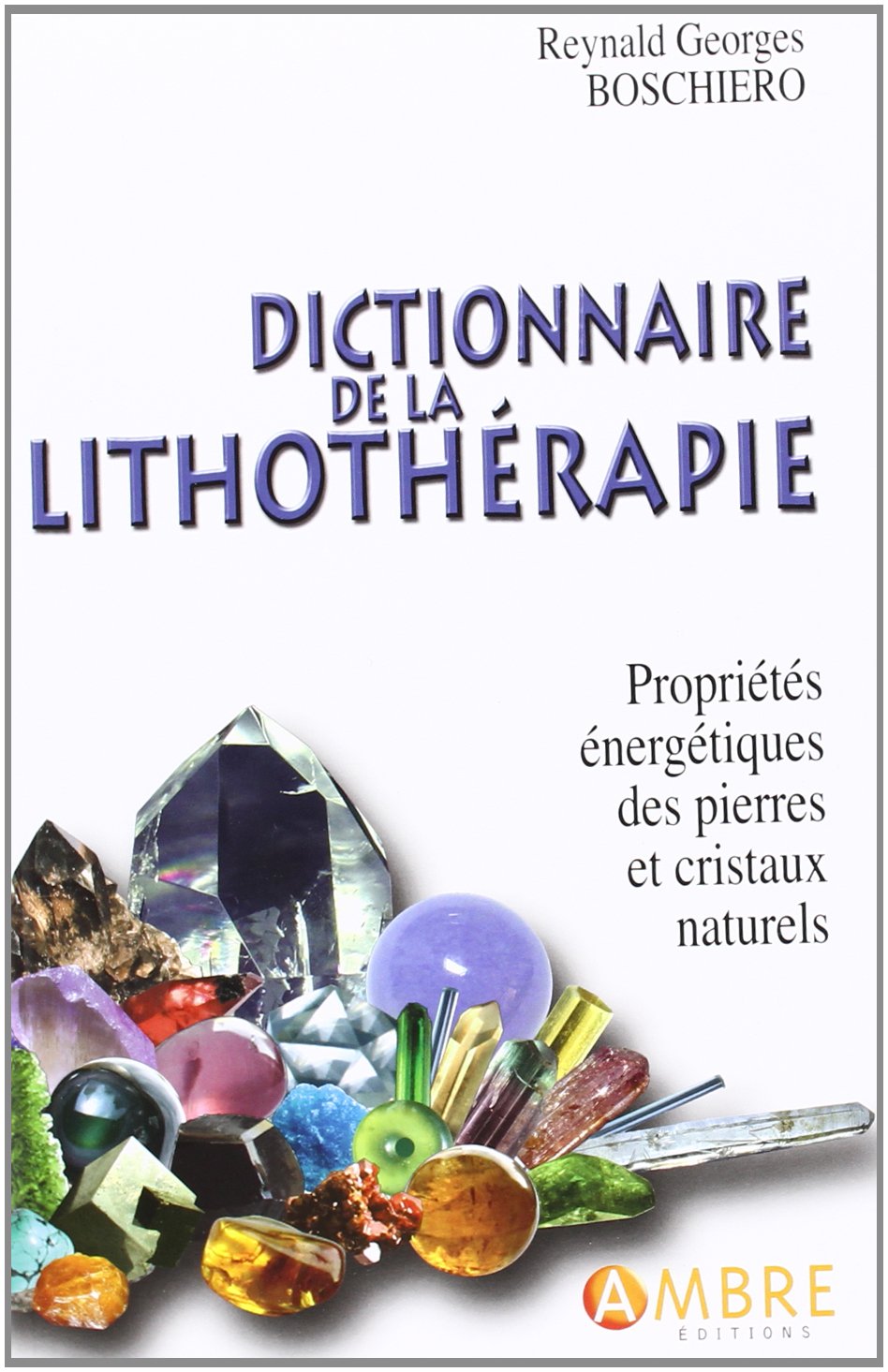 Dictionnaire de la lithothérapie